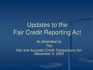 Updates to the Fair Credit Reporting Act