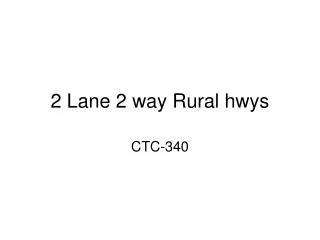 2 Lane 2 way Rural hwys