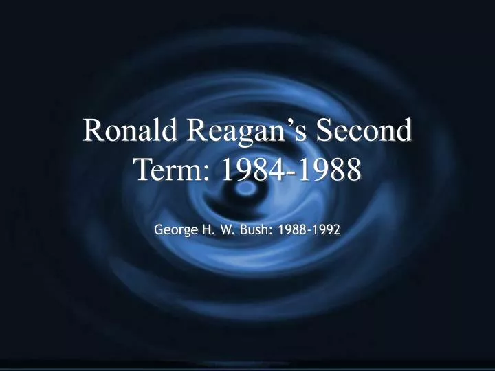 ronald reagan s second term 1984 1988