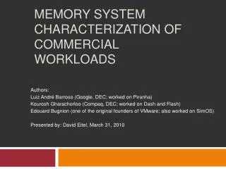 Memory System Characterization of Commercial Workloads