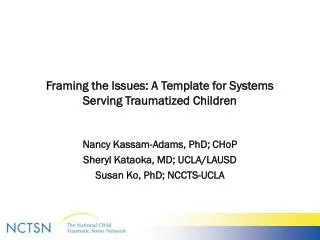 Framing the Issues: A Template for Systems Serving Traumatized Children