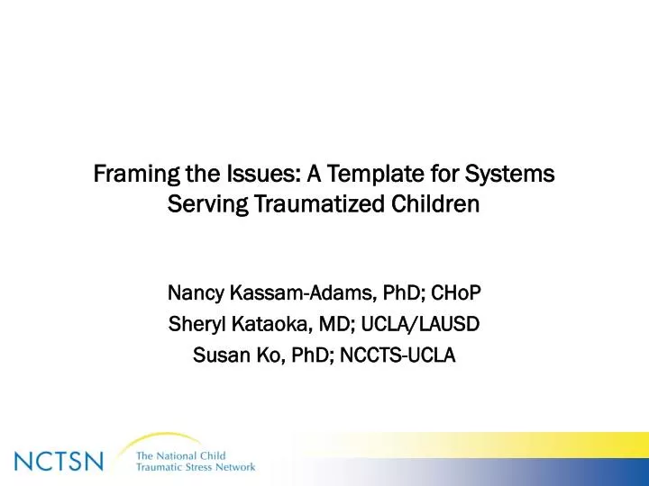 framing the issues a template for systems serving traumatized children