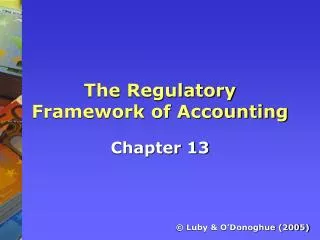 The Regulatory Framework of Accounting