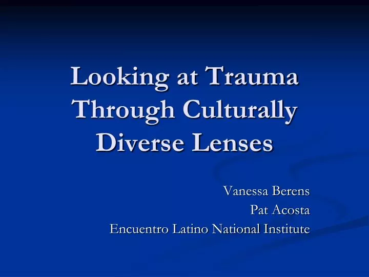 looking at trauma through culturally diverse lenses