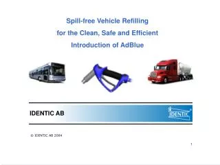 Spill-free Vehicle Refilling for the Clean, Safe and Efficient Introduction of AdBlue