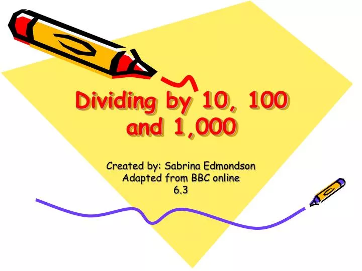 dividing by 10 100 and 1 000