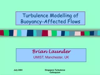 Turbulence Modelling of Buoyancy-Affected Flows