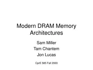 Modern DRAM Memory Architectures