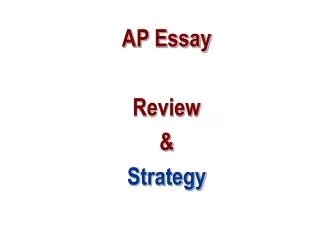 AP Essay Review &amp; Strategy