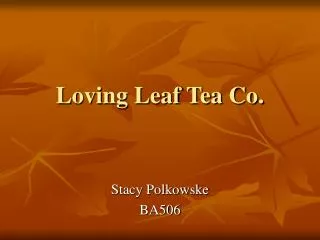 Loving Leaf Tea Co.