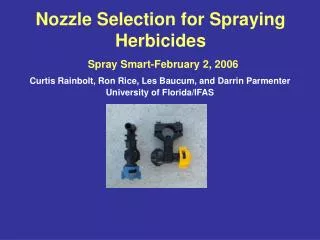 Nozzle Selection for Spraying Herbicides Spray Smart-February 2, 2006