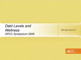 Debt Levels and Wellness GPCC Symposium 2008