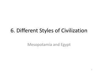 6. Different Styles of Civilization