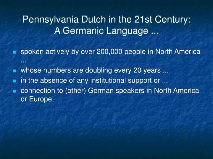 pennsylvania dutch in the 21st century a germanic language