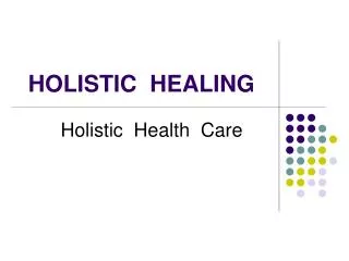 HOLISTIC HEALING