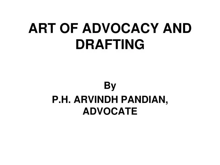 art of advocacy and drafting