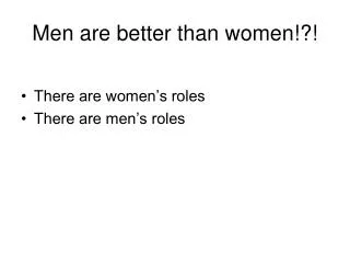 Men are better than women!?!
