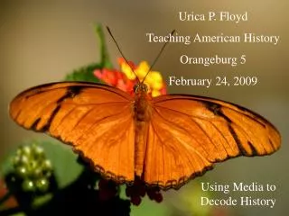 Urica P. Floyd Teaching American History Orangeburg 5 February 24, 2009