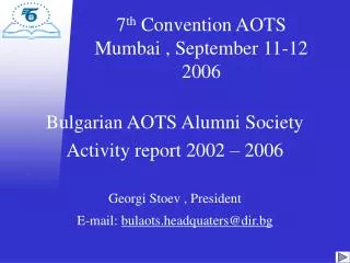7 th Convention AOTS Mumbai , September 11-12 2006