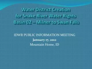 Water District Creation for Snake River Water Rights Basin 02 – Milner to Swan Falls