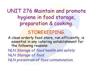 UNIT 276 Maintain and promote hygiene in food storage, preparation &amp; cooking.