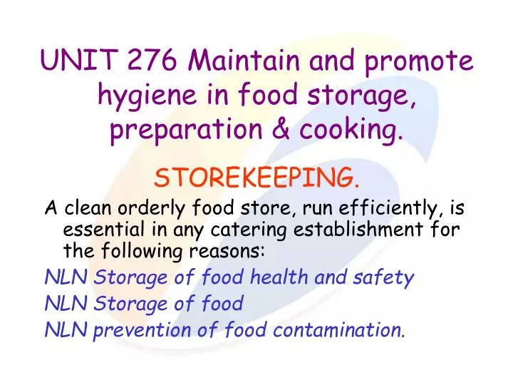 unit 276 maintain and promote hygiene in food storage preparation cooking