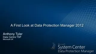 A First Look at Data Protection Manager 2012