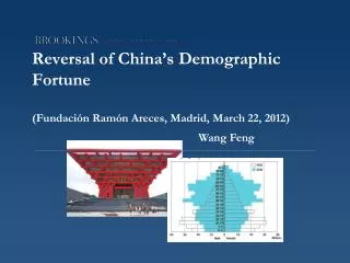 Reversal of China’s Demographic Fortune (Fundación Ramón Areces, Madrid, March 22, 2012)