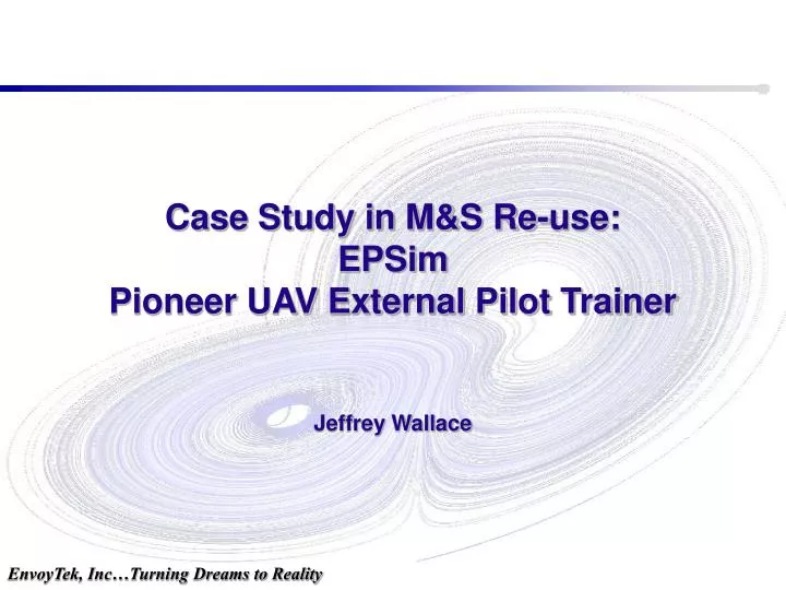case study in m s re use epsim pioneer uav external pilot trainer