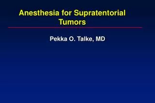 Anesthesia for Supratentorial Tumors