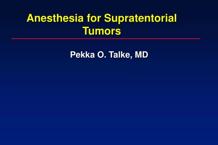 anesthesia for supratentorial tumors