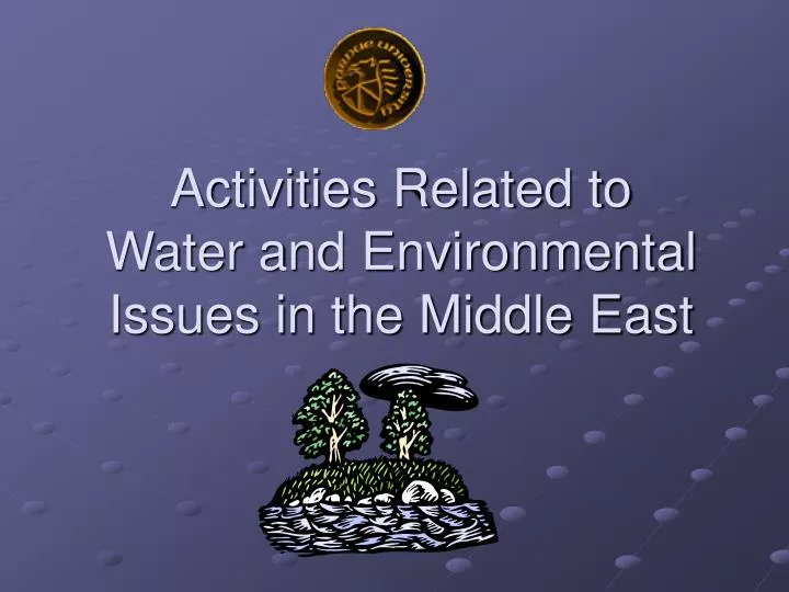 activities related to water and environmental issues in the middle east