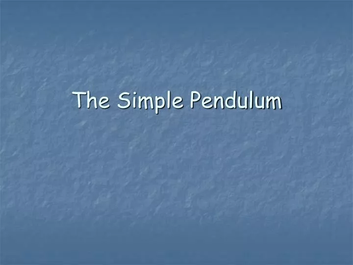 the simple pendulum