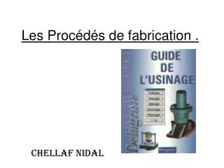 les proc d s de fabrication
