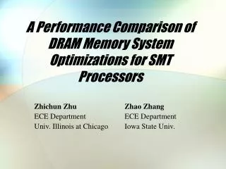 A Performance Comparison of DRAM Memory System Optimizations for SMT Processors
