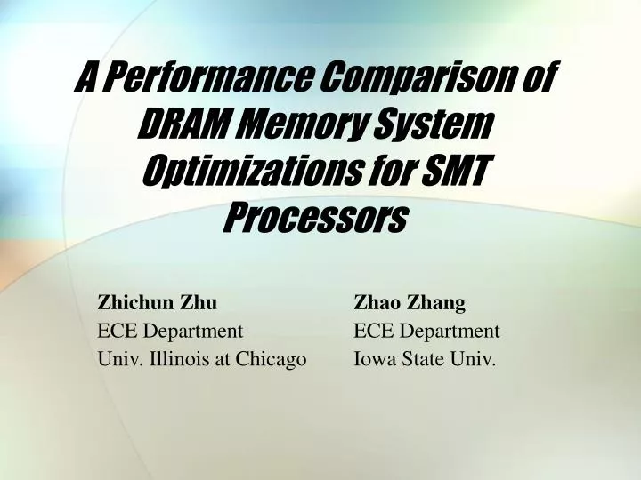 a performance comparison of dram memory system optimizations for smt processors