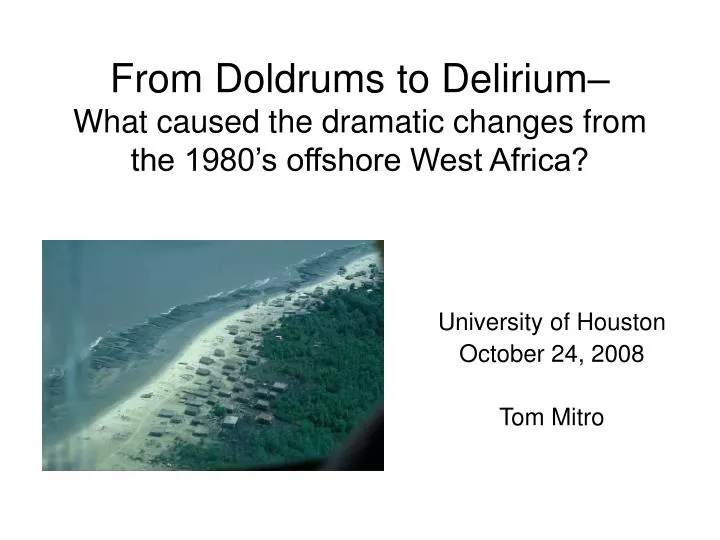 from doldrums to delirium what caused the dramatic changes from the 1980 s offshore west africa