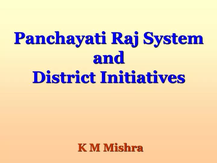 panchayati raj system and district initiatives