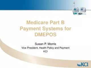 Medicare Part B Payment Systems for DMEPOS