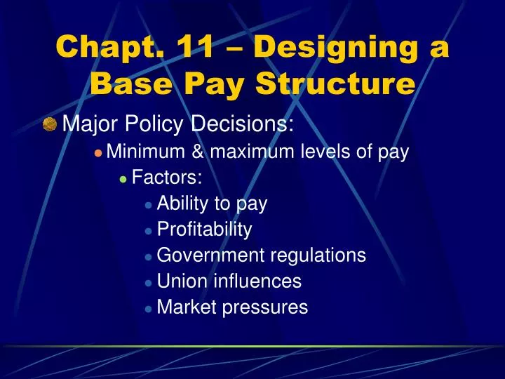 chapt 11 designing a base pay structure
