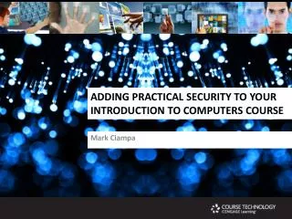 ADDING PRACTICAL SECURITY TO YOUR INTRODUCTION TO COMPUTERS COURSE