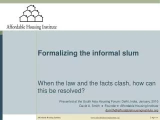 Formalizing the informal slum