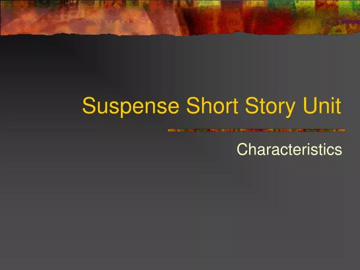 suspense short story unit