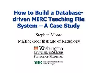 How to Build a Database-driven MIRC Teaching File System – A Case Study