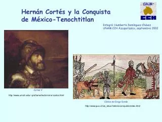 Hernán Cortés y la Conquista de México-Tenochtitlan