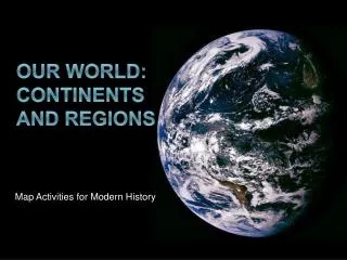 Our World: Continents and Regions