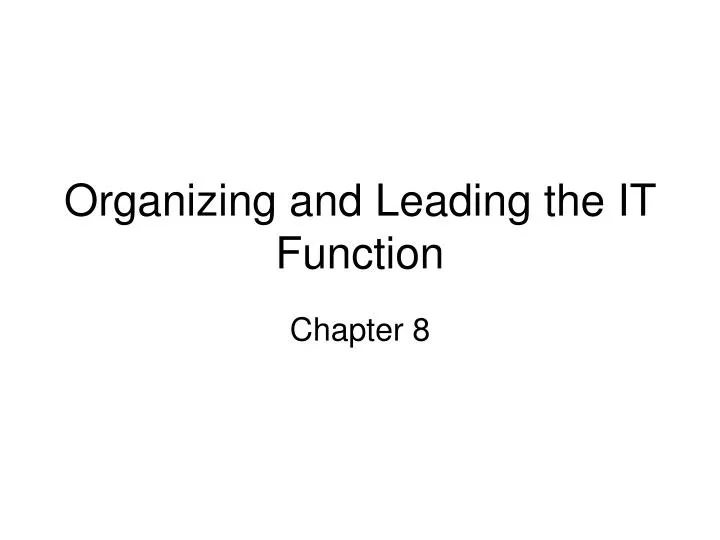 organizing and leading the it function