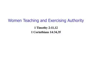 Women Teaching and Exercising Authority