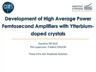 Development of High Average Power Femtosecond Amplifiers with Ytterbium- doped crystals