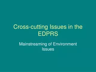 Cross-cutting Issues in the EDPRS